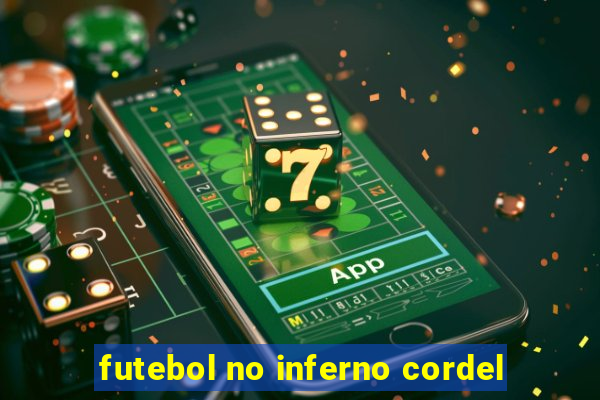 futebol no inferno cordel